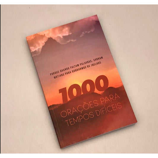 1000 Orações Para Tempos Difíceis | Inspirações para Quando Você Não Sabe